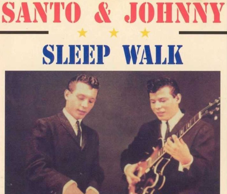 Home > Music History > Instrumental Classics > Sleep Walk by Santo & Johnny