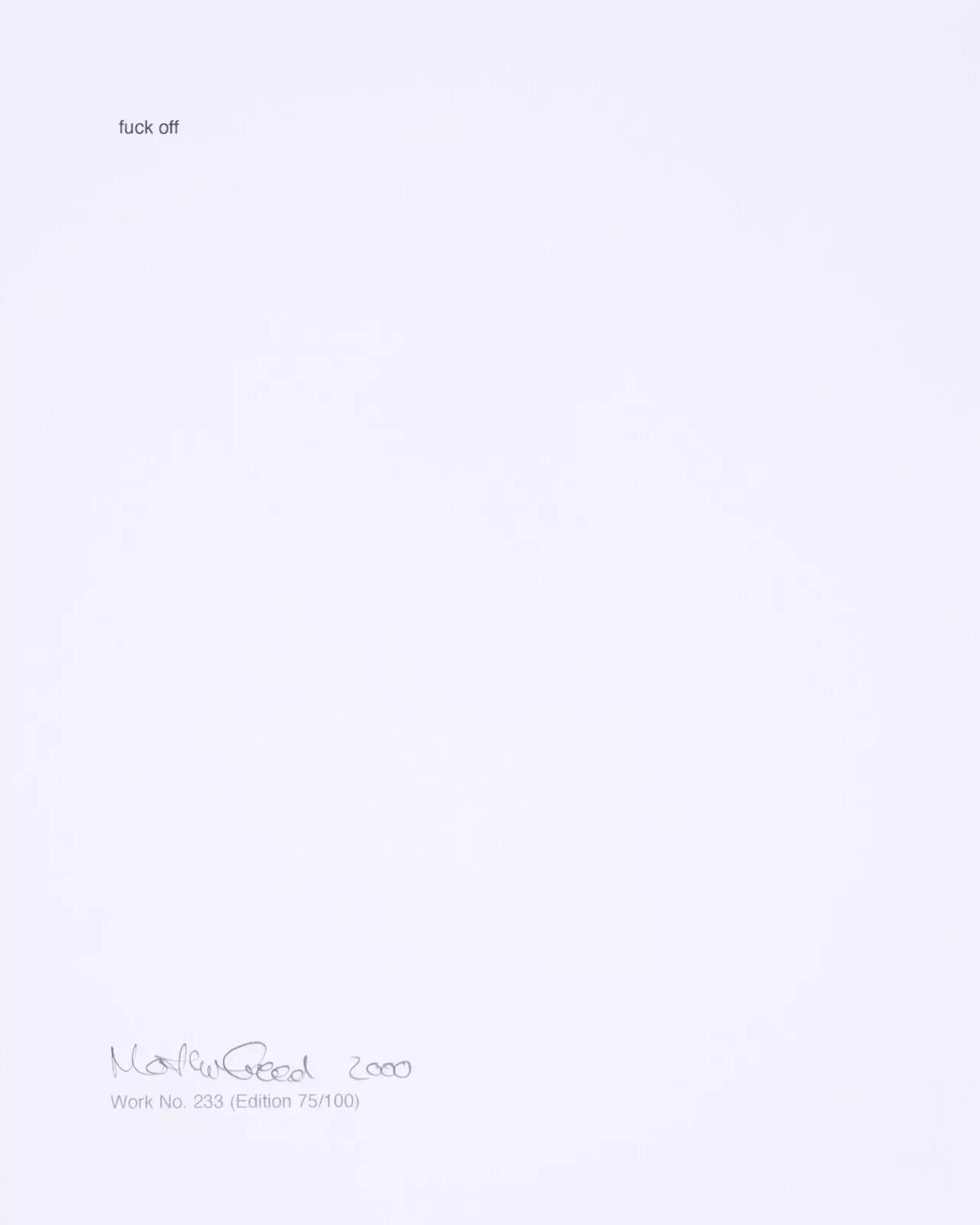 Martin Creed’s Work No. 233: A Minimalist Rebellion in Two Words