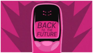 Illustration of a pink retro mobile phone resembling a Nokia 3210 with the words “Back to the Future” on its screen, symbolizing nostalgia for early 2000s technology and the return to analog simplicity.